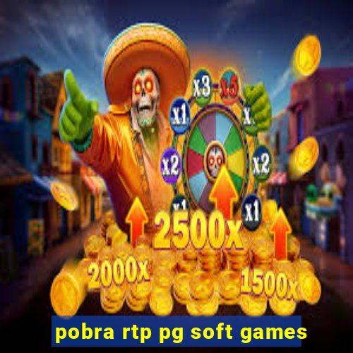 pobra rtp pg soft games